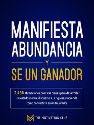 cover image of Manifiesta abundancia y se un ganador